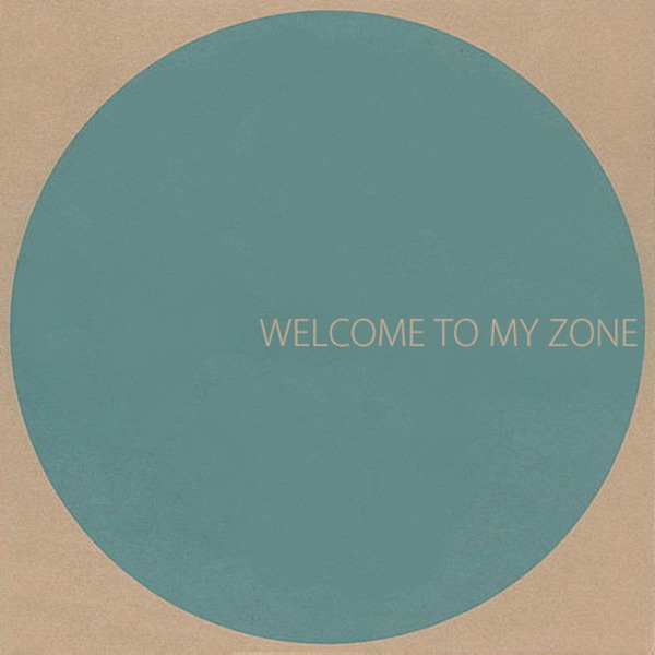 Welcome to My Zone