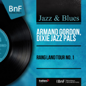 Rang Land Tour No. 1 (Mono Version) - EP - Armand Gordon & Dixie Jazz Pals