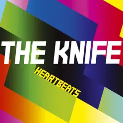 Heartbeats - EP - The Knife