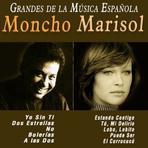 Grandes de la Música Española: Moncho y Marisol