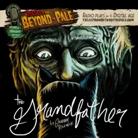 The Grandfather: Tales From Beyond The Pale