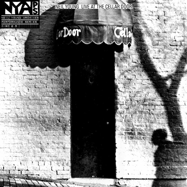 Live at the Cellar Door (1970) - Neil Young