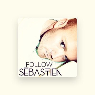 Listen to Sébastien, watch music videos, read bio, see tour dates & more!