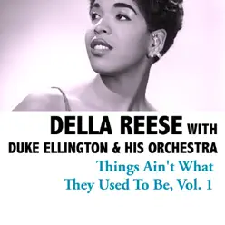 Things Ain't What They Used to Be, Vol. 1 - Della Reese Things Ain't What They Used to Be, Vol. 1 - Della Reese
