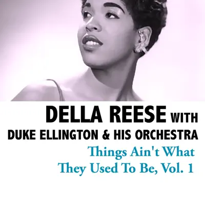 Things Ain't What They Used to Be, Vol. 1 - Della Reese