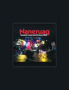 Listen to Naneruaq, watch music videos, read bio, see tour dates & more!