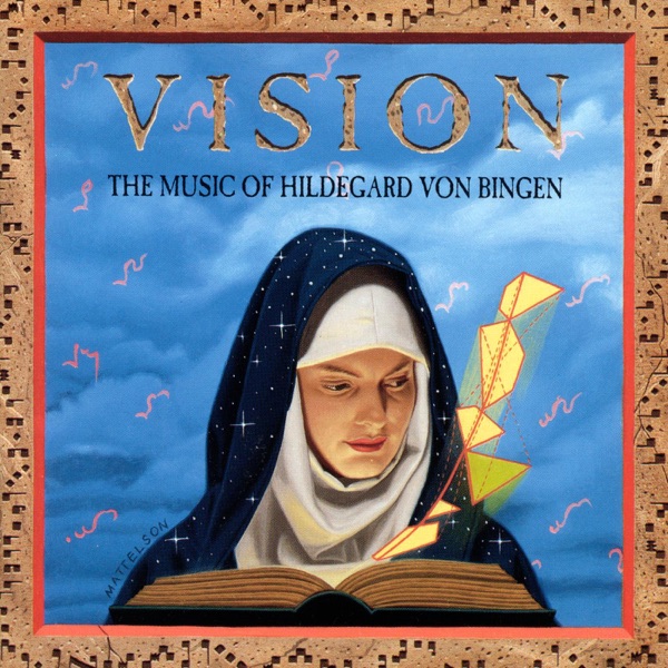 Vision - The Music of Hildegard Von Bingen