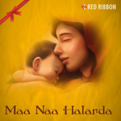 Maa Naa Halarda - Lalitya Munshaw