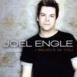 I Believe In You - Joel Engle