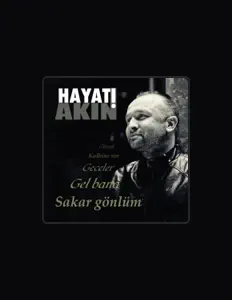 收听 Hayati Akın、观看音乐视频、阅读小传、查看巡演日期等 ！