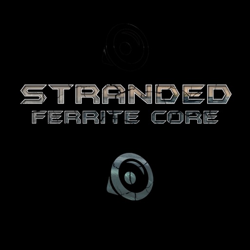 Stranded - Single by Ferrite Core
