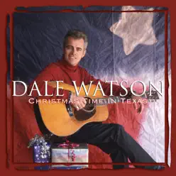 Christmas Time in Texas - Dale Watson Christmas Time in Texas - Dale Watson