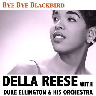 Bye Bye Blackbird - Della Reese