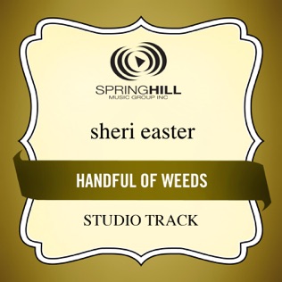 Sheri Easter Handful of Weeds
