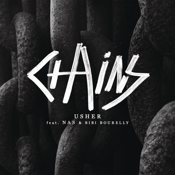 Chains (feat. Nas & Bibi Bourelly) - Single - USHER