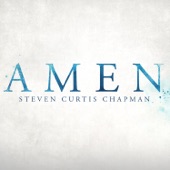 Steven Curtis Chapman - Amen