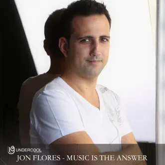 Music Is the Answer by Jon Flores song reviws