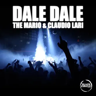 Dale Dale (Radio Edit) by The Mario & Claudio Lari song reviws