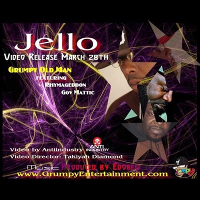 Jello feat Grumpy Old Man and Gov Mattic - Single