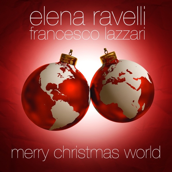 Merry Christmas World (Your Soundtrack for the Holidays)