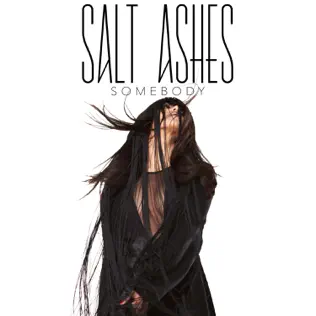 descargar álbum Salt Ashes - Somebody