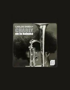 聆聽 Carlos Sarduy、觀看音樂影片、閱讀小傳、查看巡演日期等！