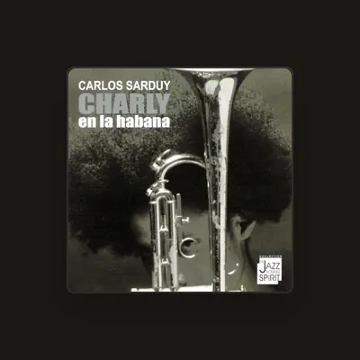 Listen to Carlos Sarduy, watch music videos, read bio, see tour dates & more!