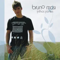 Trilhos Fortes - Bruno Masi