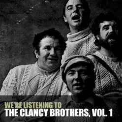 We're Listening to the Clancy Brothers, Vol. 1 - Clancy Brothers