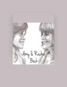 聆聽 Amy & Rachel Beck、觀看音樂影片、閱讀小傳、查看巡演日期等！