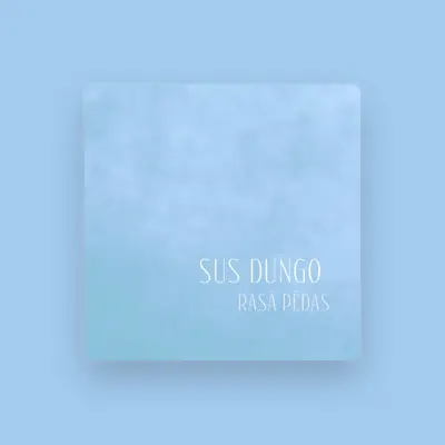 Listen to Sus Dungo, watch music videos, read bio, see tour dates & more!