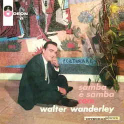 O Samba e Mais Samba Com Walter Wanderley - Walter Wanderley