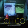 Chico: Artista Brasileiro (Trilha Sonora do Filme) - Vários Artistas