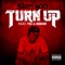 Turn Up (feat. YG & Kidoe) - Slim 400 lyrics