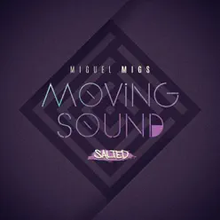 Moving Sound - Single - Miguel Migs Moving Sound - Single - Miguel Migs