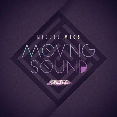 Moving Sound - Single - Miguel Migs