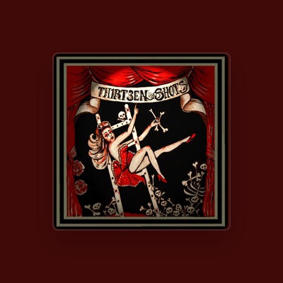 Listen to Thirteen Shots, watch music videos, read bio, see tour dates & more!