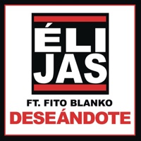 Deseándote (feat. Fito Blanko) - Single - Eli Jas