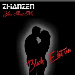 You & Me (Black Edition) - Zhanzen