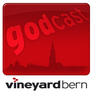 Vineyard Bern | Predigt