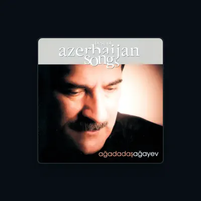 Listen to Ağadadaş Ağayev, watch music videos, read bio, see tour dates & more!