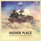 Higher Place (feat. Ne-Yo) - Dimitri Vegas & Like Mike lyrics
