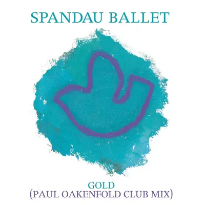 Gold (Paul Oakenfold Club Mix) - Single - Spandau Ballet