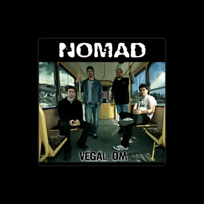 Listen to Nomad, watch music videos, read bio, see tour dates & more!