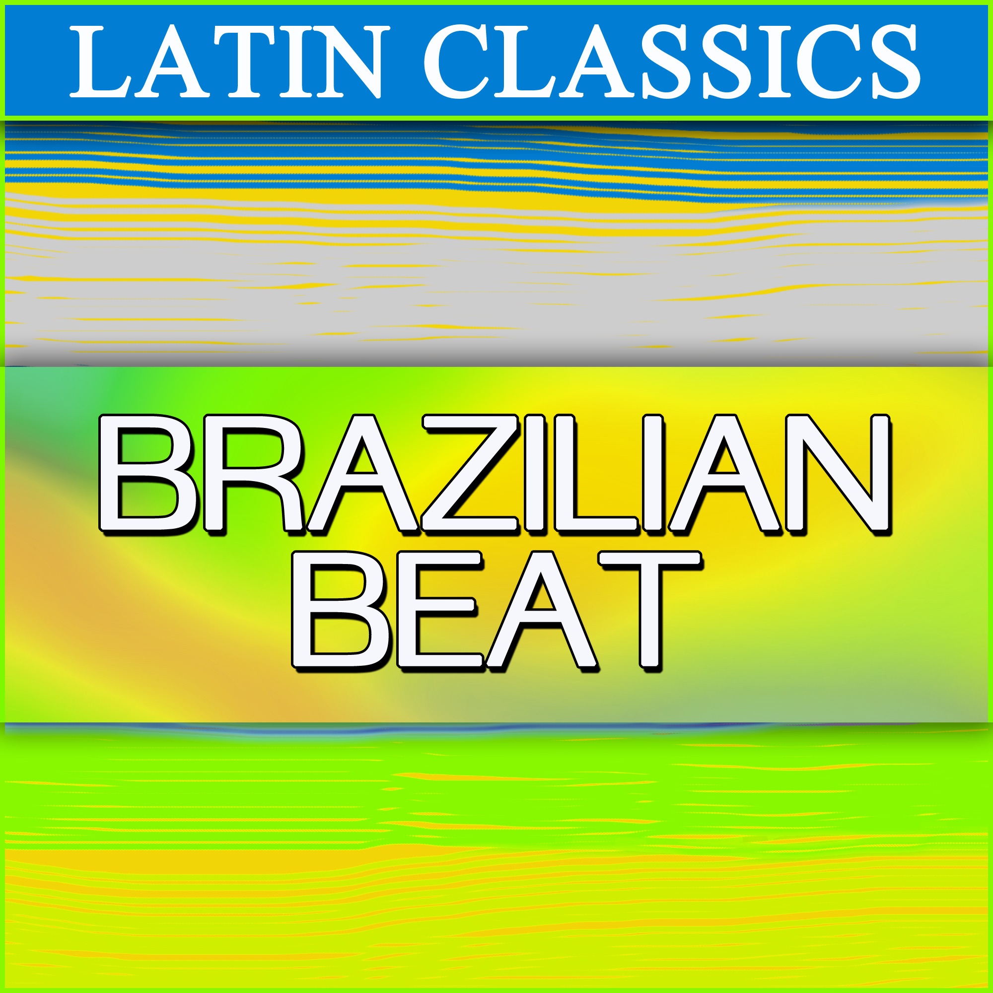 Latin Classics: Brazilian Beat