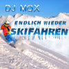 Endlich wieder Skifahren - DJ Mox