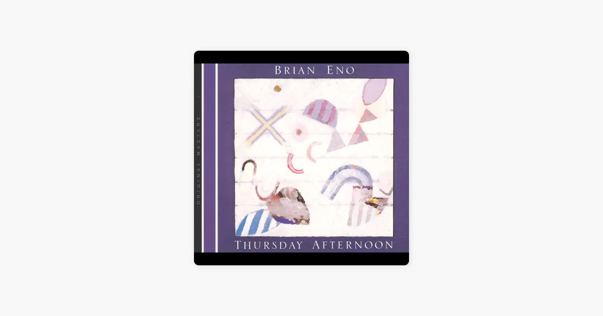 Thursday Afternoon by Brian Eno - Apple Music Classical