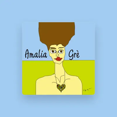 Listen to Amalia Grè, watch music videos, read bio, see tour dates & more!