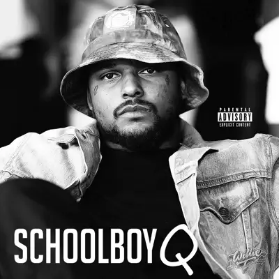 Schoolboy Q - Schoolboy Q Schoolboy Q - Schoolboy Q