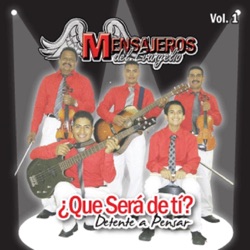 Mensajeros del Evangelio - Y o No Me Quiero Quedar el Día Que Cristo Venga